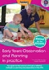 Early Years Observation and Planning in Practice: Your Guide to Best Practice and Use of Different Methods for Planning and Observation in the EYFS - click to check price or order from Amazon.co.uk